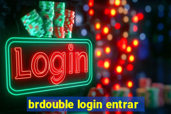 brdouble login entrar